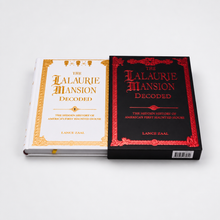 The Lalaurie Mansion Decoded
