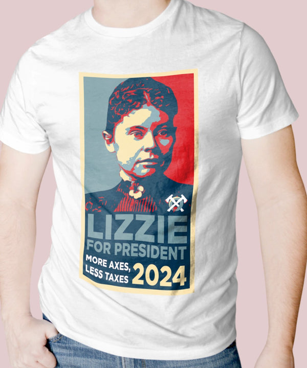Official Lizzie Borden House T-Shirts - Lizzie for President 2024